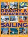 The Practical Guide to Dinghy & Catamaran Sailing: Learn All the Essential Skills With 600 Step-by-step Expert Photographs and Diagrams