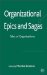  Organizational Epics and Sagas: Tales of Organizations