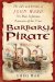  Barbary Pirate: The Life and Crimes of John Ward, the Most Infamous Privateer of His Time