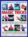 The Illustrated Compendium of Magic Tricks: The Complete Step-by-step Guide to Magic, With More than 375 Fun And Simple-To-Learn Tricks