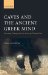  Caves and the Ancient Greek Mind: Descending Underground in the Search for Ultimate Truth