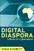  Digital Diaspora: A Race for Cyberspace
