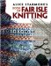  Alice Starmore's Book of Fair Isle Knitting
