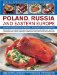 The Illustrated Food and Cooking of Poland, Russia and Eastern Europe