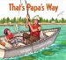  That's Papa's Way