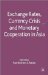  Exchange Rates, Currency Crisis and Monetary Cooperation in Asia