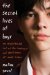 The Secret Lives of Boys: Inside the Raw Emotional World of Male Teens