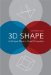  3D Shape: Its Unique Place in Visual Perception