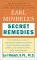  Earl Mindell's Secret Remedies: The Essential Guide to Treating Common Ailments With Vitamins, Minerals, Herbs, and Other Cutting-Edge Supplements