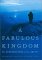 A Fabulous Kingdom: The Exploration of the Arctic
