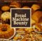  Better Homes and Gardens More Bread Machine Bounty