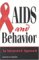  AIDS and Behavior: An Integrated Approach