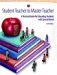  Student Teacher to Master Teacher: A Practical Guide for Educating Students With Special Needs