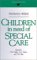  Children in Need of Special Care