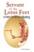  Servant Of The Lotus Feet: A Hare Krishna Odyssey