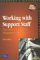  Working With Support Staff: Their Roles & Effective Management in Schools
