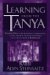  Learning from the Tanya: Volume Two in the Definitive Commentary on the Moral and Mystical Teachings of a Classic Work of Kabbalah