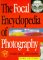 The Focal Encyclopedia of Photography