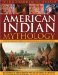 The Illustrated Encyclopedia of American Indian Mythology