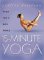  15-Minute Yoga: Yoga for a Busy World