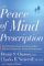The Peace of Mind Prescription: An Authoritative Guide to Finding the Most Effective Treatment for Anxiety and Depression
