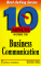  10 Minute Guide to Business Communication