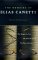 The Memoirs of Elias Canetti: The Tongue Set Free, the Torch in My Ear, the Play of the Eyes