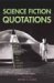  Science Fiction Quotations: From The Inner Mind To The Outer Limits