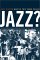  What Is This Thing Called Jazz?: African American Musicians As Artists, Critics, and Activists