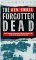 The Forgotten Dead: Why 946 American Servicemen Died Off the Coast of Devon in 1944 - And the Man Who Discovered Their True Story