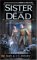  Sister Of The Dead: A Novel of the Noble Dead