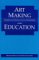  Art Making and Education