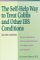 The Self-Help Way to Treat Colitis and Other Ibs Conditions