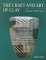 The Craft and Art of Clay