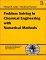  Problem Solving in Chemical Engineering With Numerical Methods