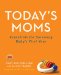  Today's Moms: Essentials for Surviving Baby's First Year