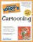 The Complete Idiots Guide to Cartooning