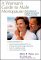 A Women's Guide to Male Menopause: Real Solutions for Helping Him Maintain Vitality and Virility