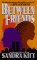  Between Friends
