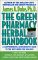 The Green Pharmacy Herbal Handbook: Your Comprehensive Reference to the Best Herbs for Healing