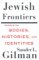  Jewish Frontiers: Essays on Bodies, Histories, and Identities