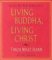  Living Buddha, Living Christ