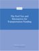 The Fuel Tax And Alternatives for Transportation Funding
