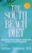 The South Beach Diet: The Delicious, Doctor-designed, Foolproof Plan for Fast and Healthy Weight Loss
