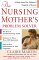The Nursing Mother's Problem Solver