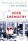  Good Chemistry: The Life and Legacy of Valium Inventor Leo Sternbach