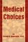 Medical Choices
