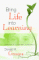  Bring Life into Learning: Create a Lasting Literacy