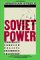 Soviet Power: The Kremlin's Foreign Policy-brezhnev to Chernenko