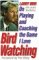  Bird Watching: On Playing and Coaching the Game I Love